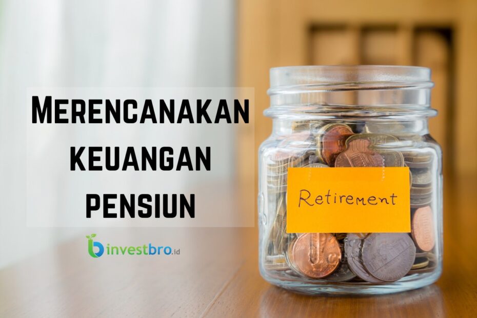 Merencanakan keuangan pensiun