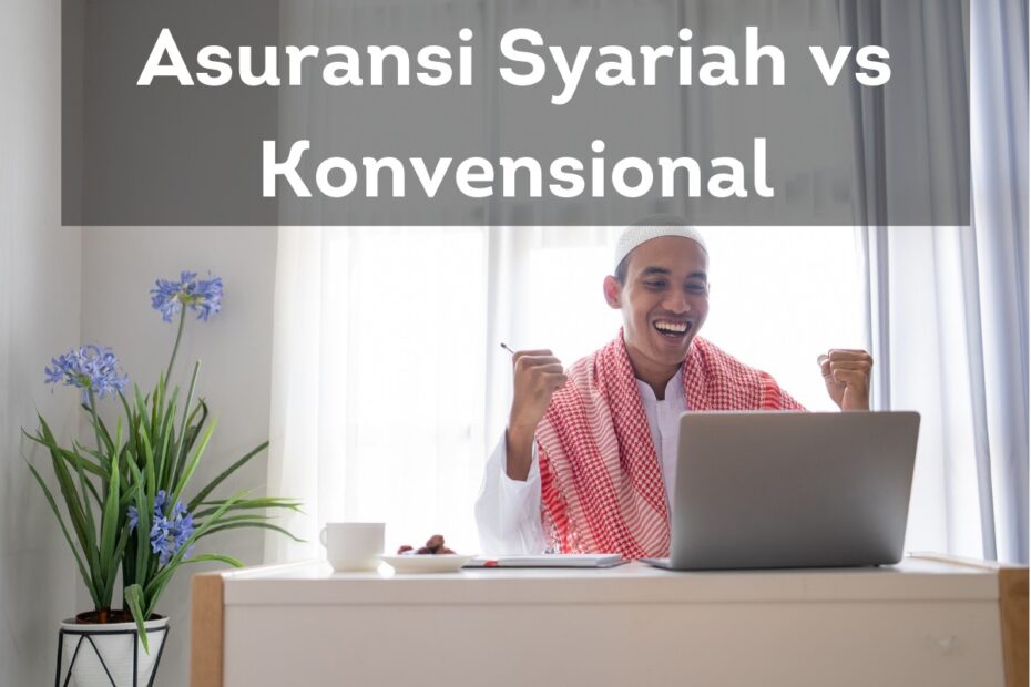 Asuransi Syariah vs Konvensional