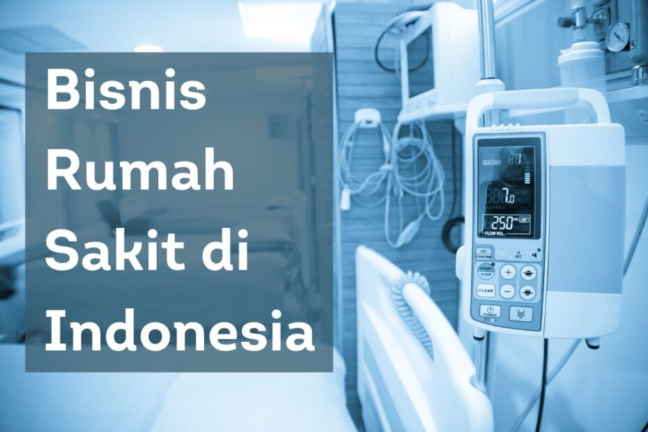 Bisnis Rumah Sakit di Indonesia
