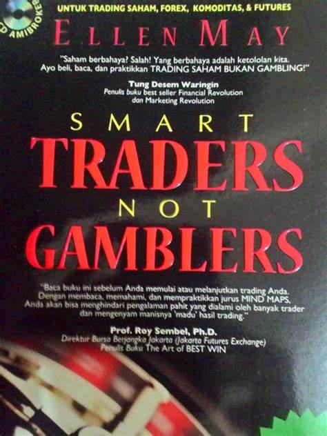 Smart Traders Not Gamblers (Ellen May)