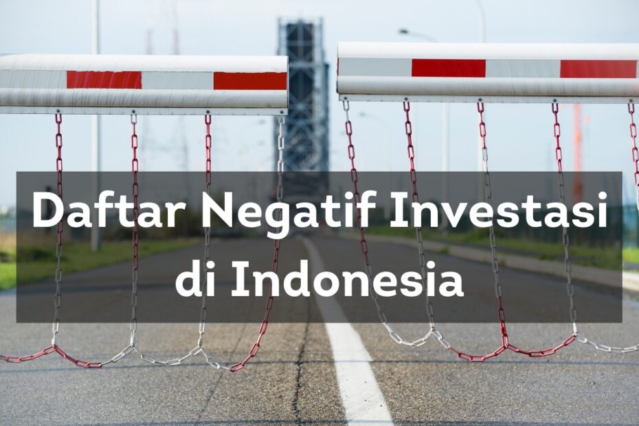 Daftar Negatif Investasi di Indonesia