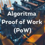 Algoritma Proof of Work (PoW)