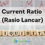 Current Ratio (Rasio Lancar) untuk mengukur likuiditas