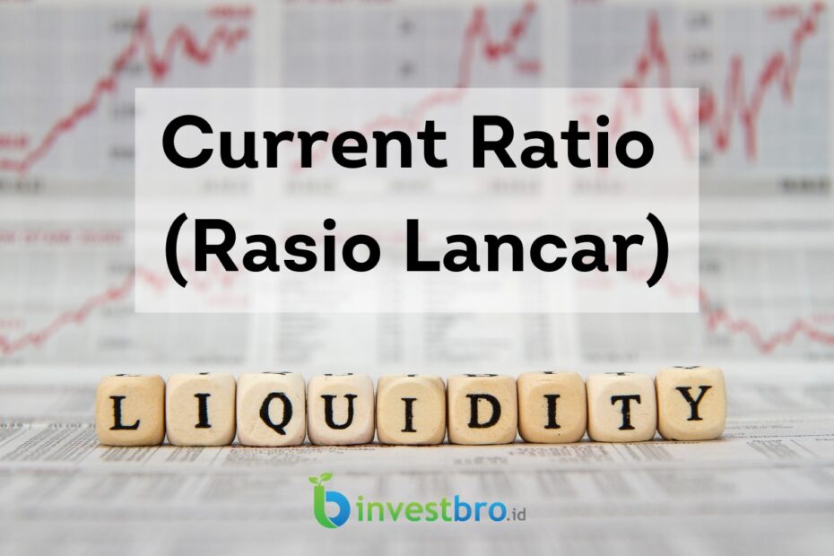 Current Ratio (Rasio Lancar) untuk mengukur likuiditas