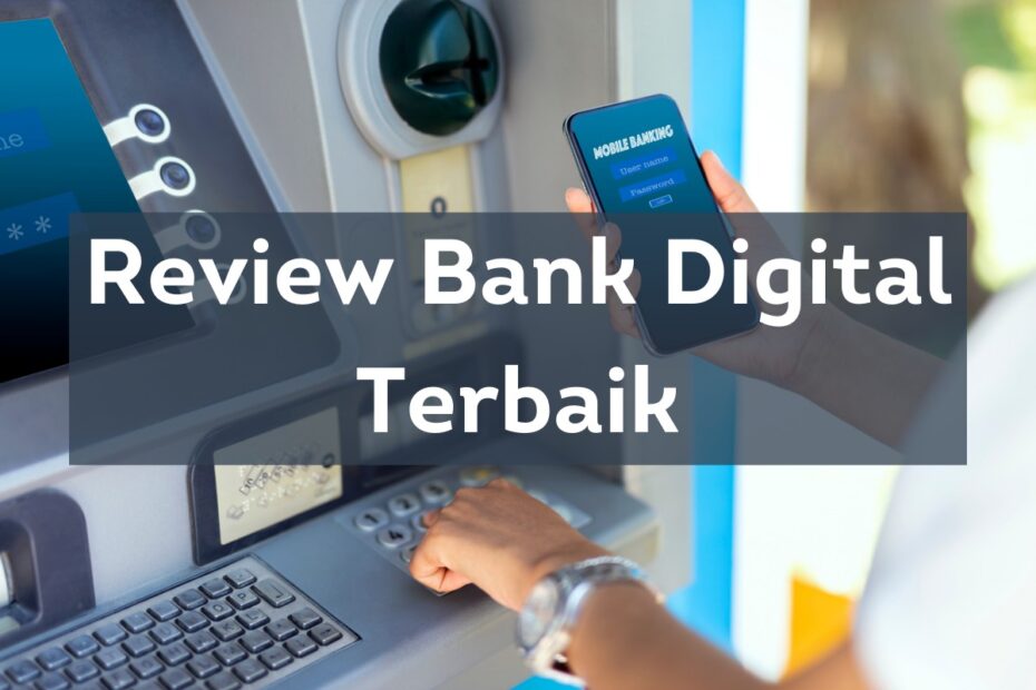 Review Bank Digital Terbaik