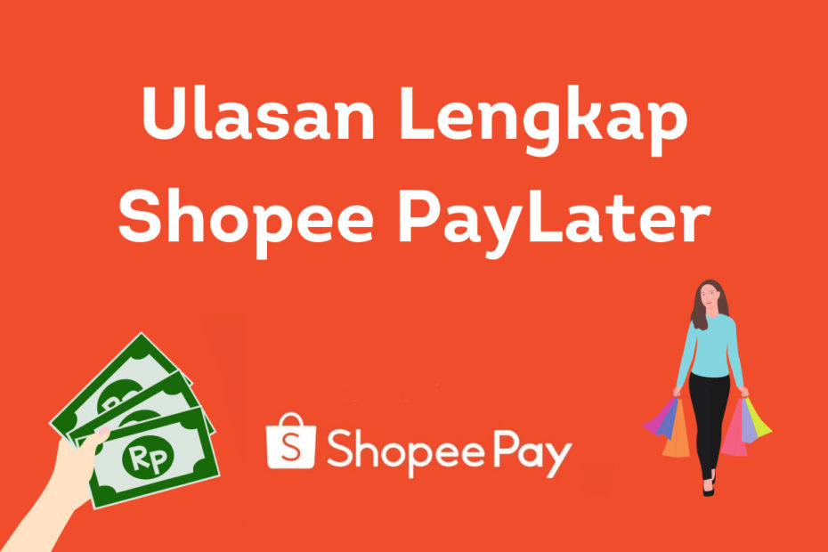 Ulasan lengkap Shopee PayLater