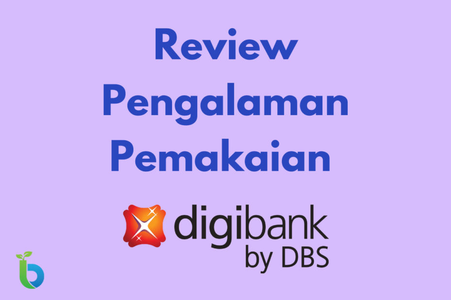 Review pengalaman pemakaian Digibank