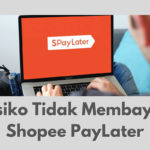 Risiko Tidak Membayar Shopee PayLater
