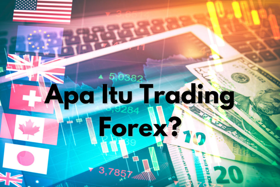 Apa itu trading forex
