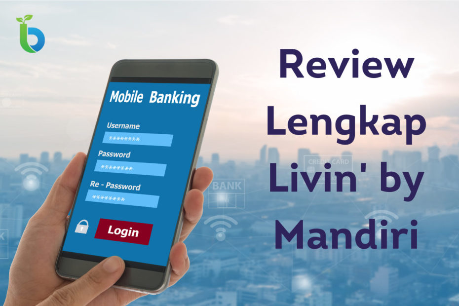 Review Lengkap Livin' by Mandiri