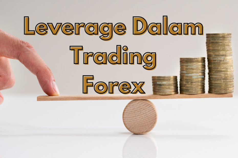 Leverage Dalam Trading Forex