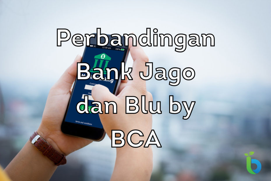 Perbandingan Bank Jago dan Blu by BCA