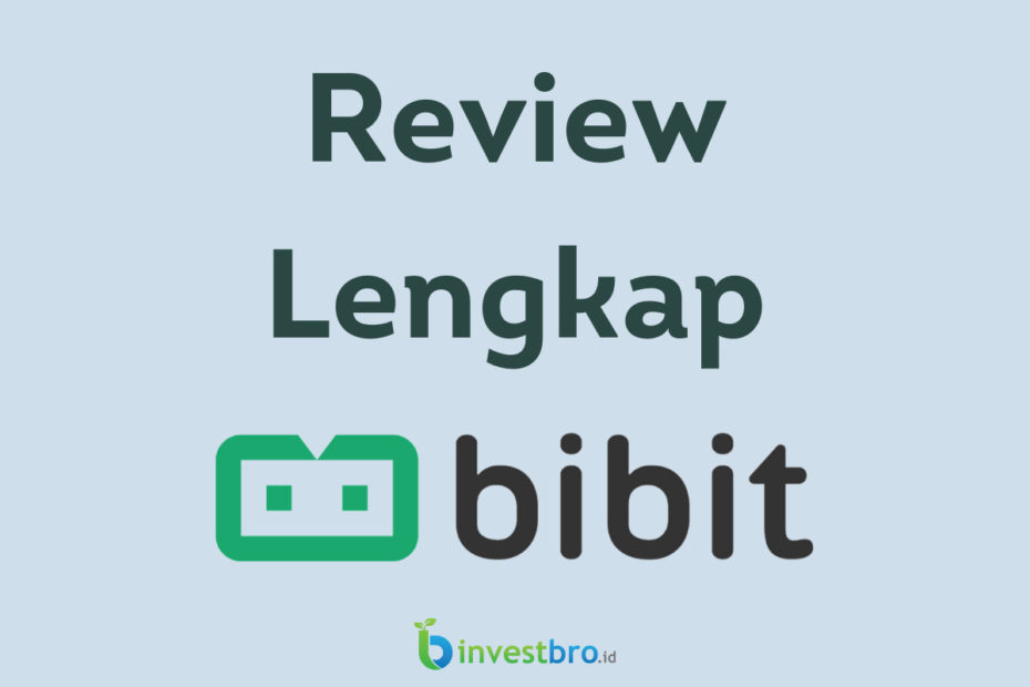 Review lengkap aplikasi Bibit