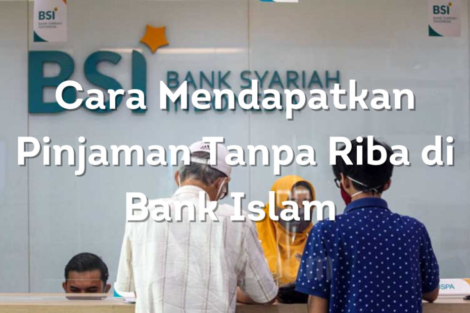 Cara Mendapatkan Pinjaman Tanpa Riba di Bank Islam (1200 × 800 piksel)