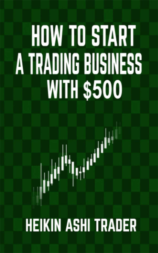 Cara memulai bisnis trading dengan $500 dari Heiken Ashi Trader